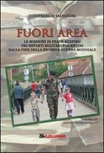 Fuori area. Le missioni di peace-keeping dei reparti militari piacentini dalla fine della seconda guerra mondiale