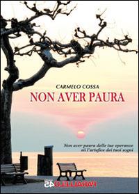 Non aver paura - Carmelo Cossa - 3