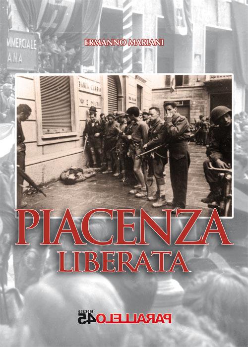 Piacenza liberata - Ermanno Mariani - copertina
