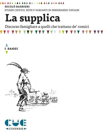 La supplica. Discorso famigliare a quelli che trattano de' comici - Nicolò Barbieri - copertina