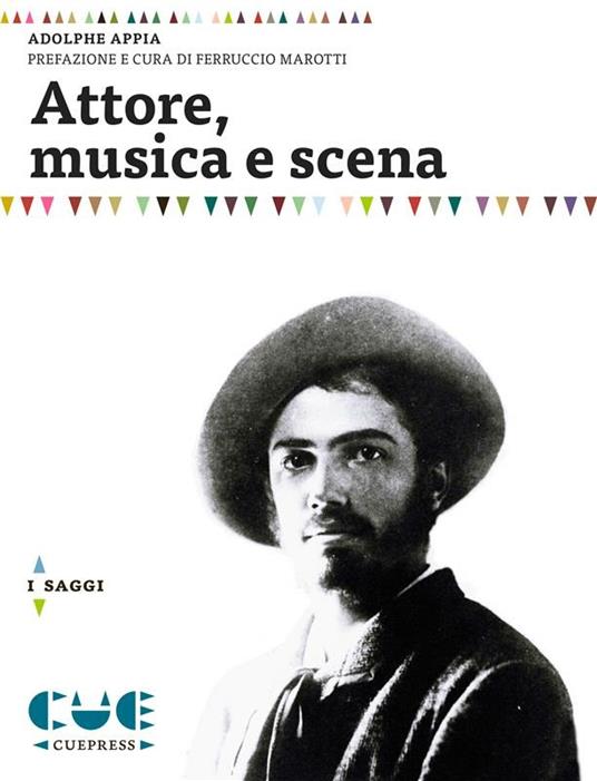 Attore, musica e scena - Adolphe Appia,Ferruccio Marotti - ebook