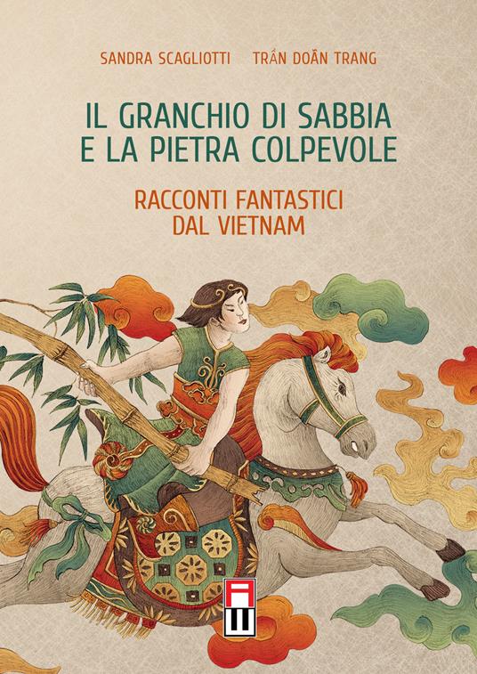 Il granchio di sabbia e la pietra colpevole. Racconti fantastici dal Vietnam - Sandra Scagliotti,Trân Doãn Trang - copertina