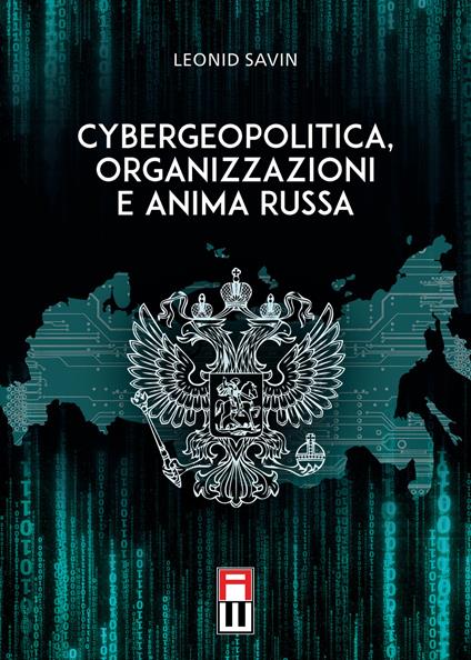 Cybergeopolitica, organizzazioni e anima russa - Leonid Savin - copertina