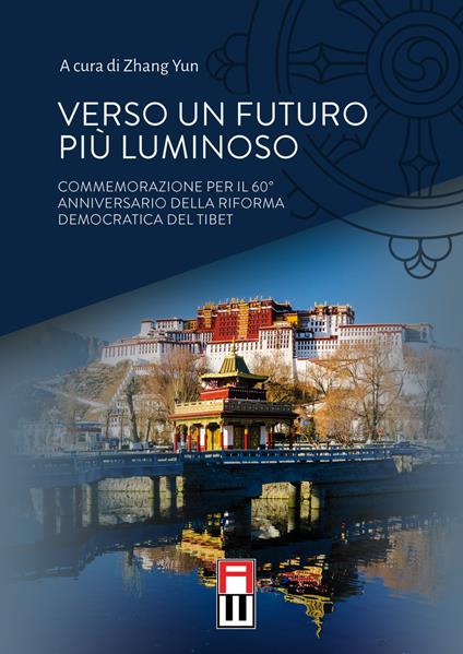 Verso un futuro più luminoso. Commemorazione per il 60° anniversario della riforma democratica del Tibet - copertina