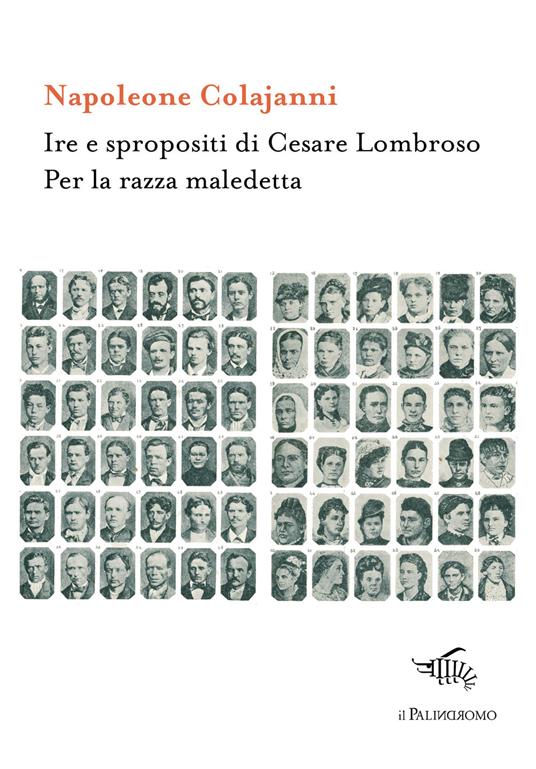 Ire e spropositi di Cesare Lombroso. Per la razza maledetta - Napoleone Colajanni - copertina