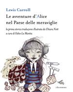 Le avventure d'Alice nel paese delle meraviglie. Ediz. illustrata