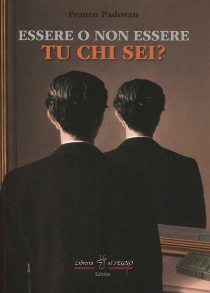 Essere o non essere tu chi sei? - Franco Padovan - copertina