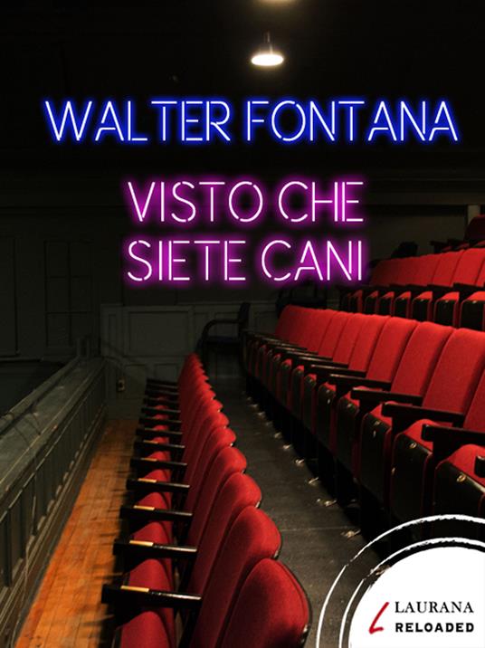 Visto che siete cani - Walter Fontana - ebook