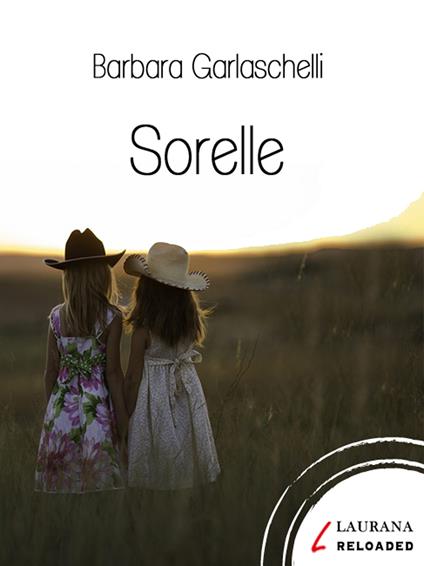 Sorelle - Barbara Garlaschelli - ebook