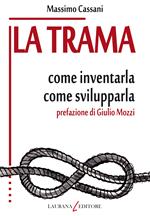 La trama. Come inventarla. Come svilupparla