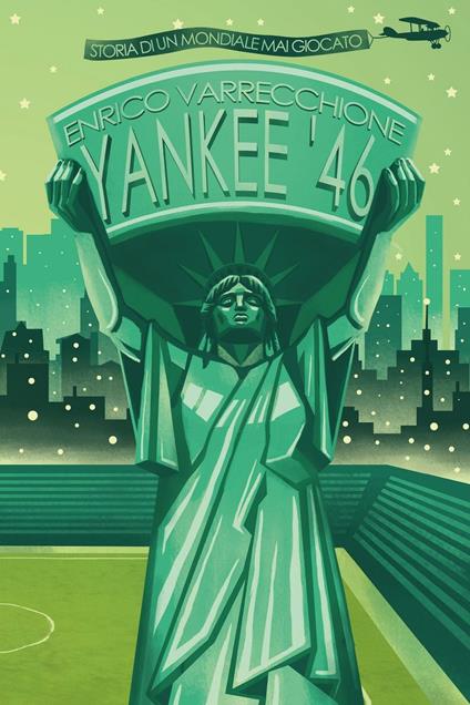 Yankee '46. Storia di un mondiale mai giocato - Enrico Varrecchione - copertina
