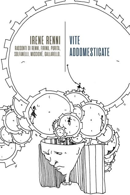 Vite addomesticate - Irene Renni,Eleonora Firinu,Francesco Manuele Purita - copertina