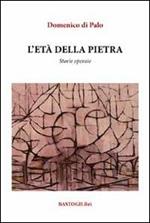 L'età della pietra. Storie operaie