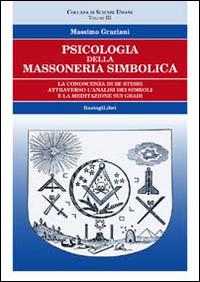 Psicologia della massoneria simbolica. Vol. 3 - Massimo Graziani - copertina