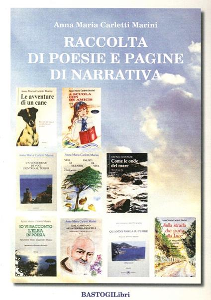 Raccolta di poesie e pagine di narrativa - Anna M. Carletti Marini - copertina