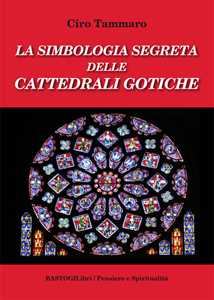 Image of La simbologia segreta delle cattedrali gotiche