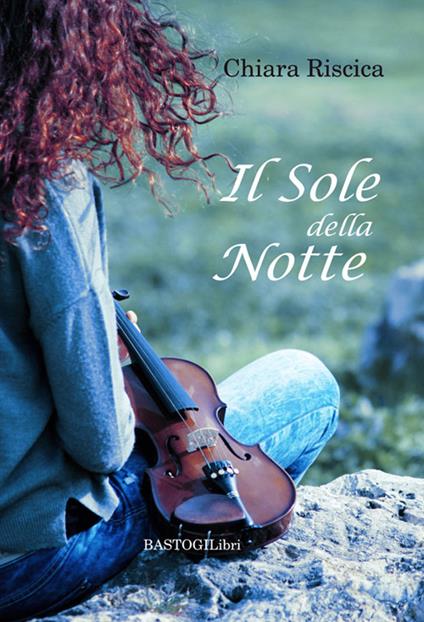 Il sole della notte - Chiara Riscica - copertina