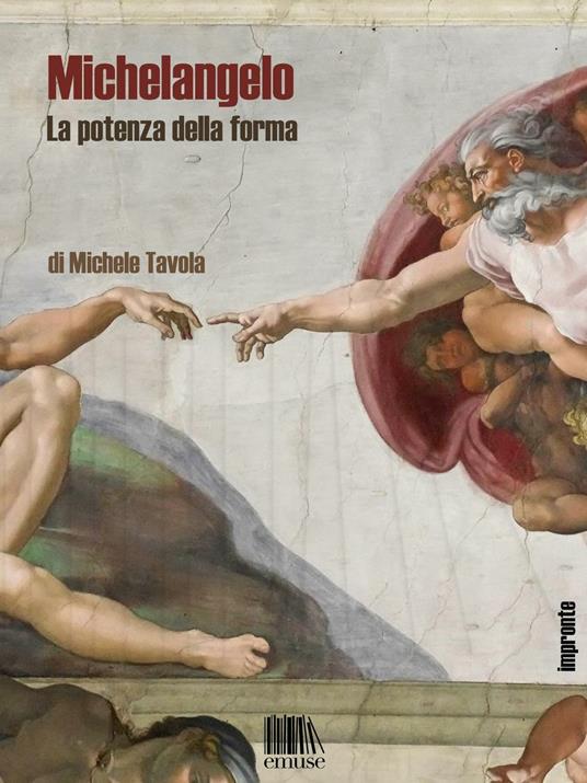 Michelangelo. La potenza della forma - Michele Tavola - ebook
