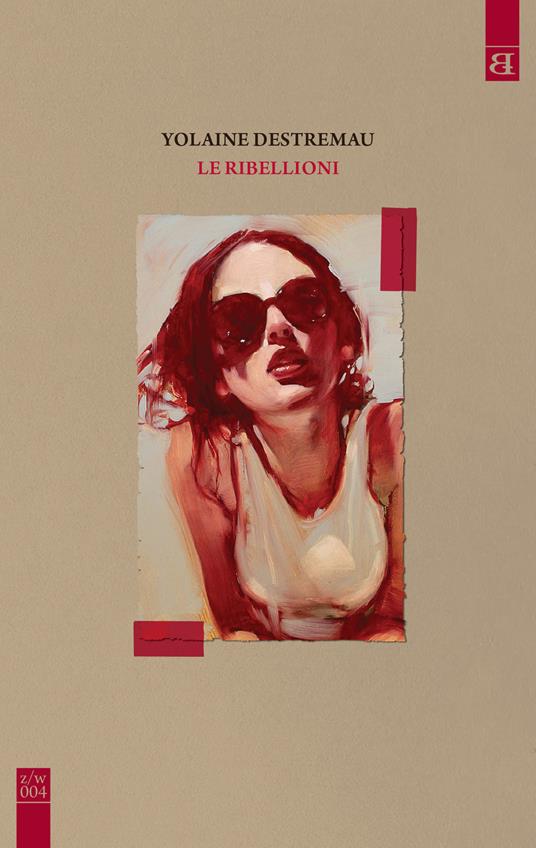 Le ribellioni - Yolaine Destremau - copertina