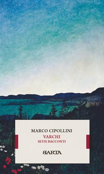 Varchi. Sette racconti - Marco Cipollini - copertina