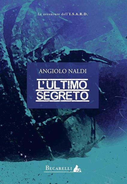 L' ultimo segreto - Angiolo Naldi - copertina