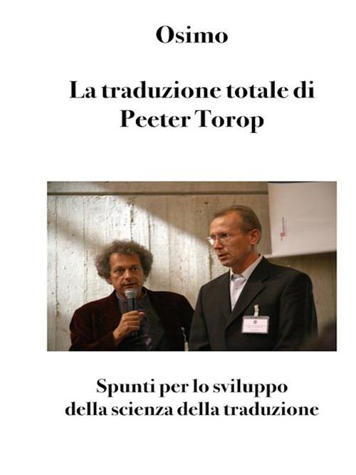 La traduzione totale di Peeter Torop. Spunti per lo sviluppo della scienza della traduzione - Bruno Osimo - ebook