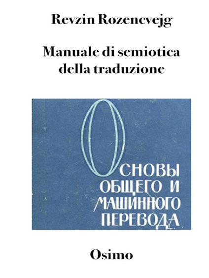 Manuale di semiotica della traduzione - Isaak Iosifovic Revzin,Viktor Jul'evic Rozencvejg,Bruno Osimo,Ema Stefanovska - ebook