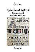 L' amareneto. Versione filologica del Giardino dei ciliegi. Commedia in quattro atti