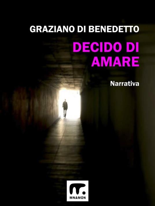 Decido di amare - Graziano Di Benedetto - ebook