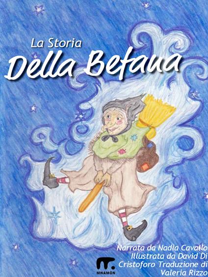 La storia della Befana - Nadia Cavallo,David Di Cristoforo - ebook