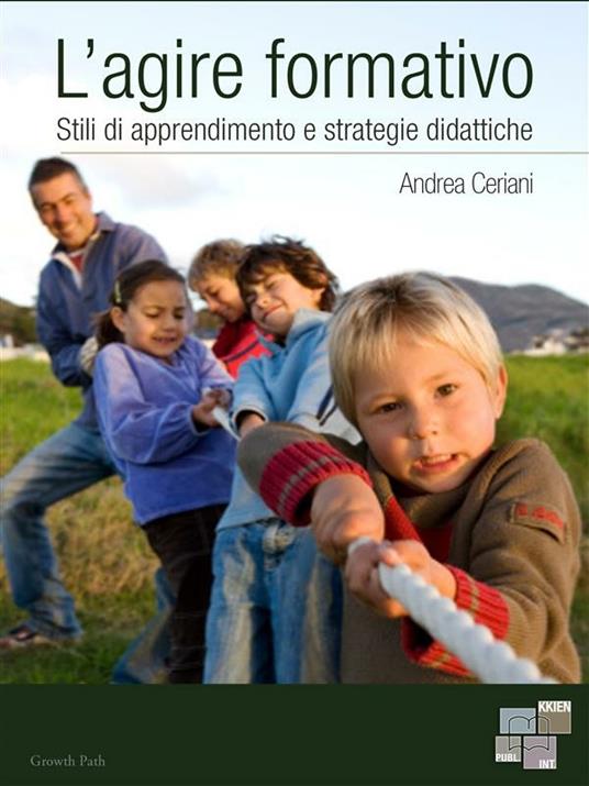 L' agire formativo. Stili di apprendimento e strategie didattiche - Andrea Ceriani - ebook