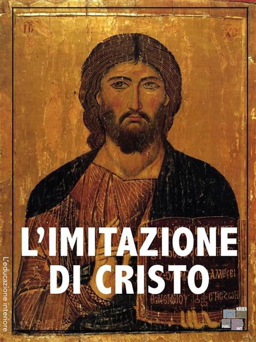 L' imitazione di Cristo - Tommaso da Kempis - ebook