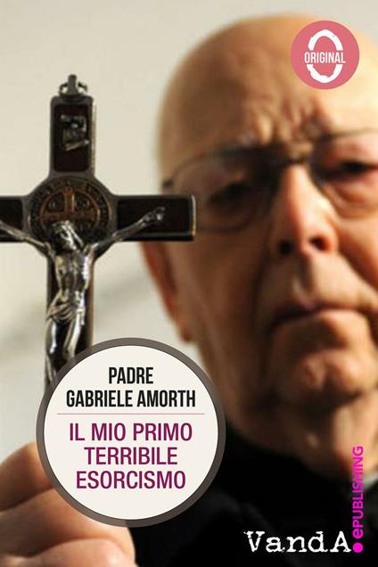 Il mio primo terribile esorcismo - Gabriele Amorth - ebook