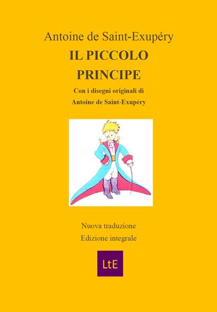 Il Piccolo Principe. Ediz. integrale - Antoine de Saint-Exupéry - copertina