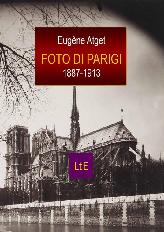 Foto di Parigi 1887-1913. Ediz. illustrata - Eugène Atget - copertina