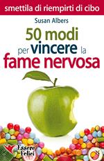 50 modi per vincere la fame nervosa