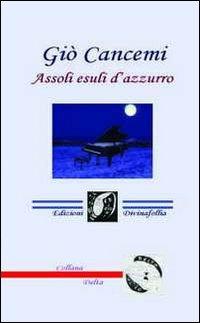 Assoli esuli d'azzurro - Gioacchino Cancemi - copertina