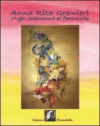 Mujer, chiaroscuri al femminile - Anna Rita Granieri - copertina
