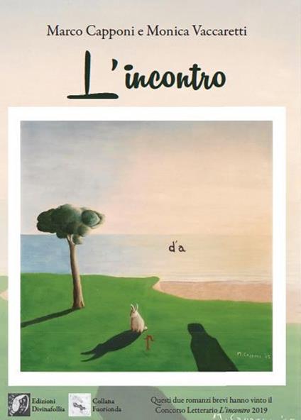 L' incontro - Marco Capponi,Monica Vaccaretti - copertina