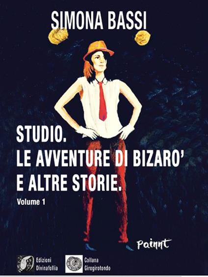 Studio. Le avventure di Bizarò e altre storie. Vol. 1 - Simona Bassi - copertina