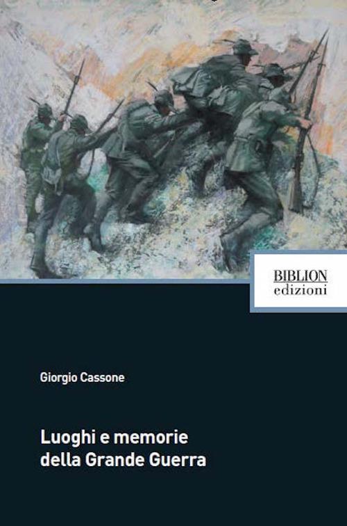 Luoghi e memorie della grande guerra - Giorgio Cassone - copertina