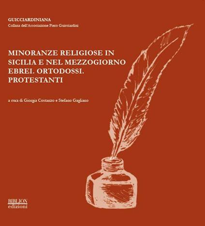 Minoranze religiose in Sicilia e nel Mezzogiorno. Ebrei, ortodossi, protestanti. Atti del Convegno promosso dalla Associazione Piero Guiciardini (Catania, 2012) - copertina