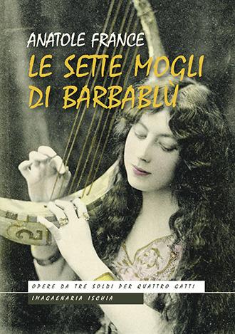 Le sette mogli di Barbablù - Anatole France - copertina