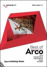 Best of Arco. Sportclimbing guide. Arrampicata sportiva ad Arco, valle del Sarca, valli giudicarie, Trento e Rovereto - copertina