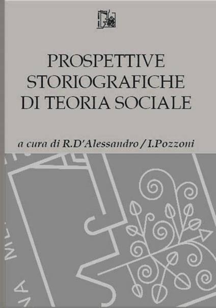 Prospettive storiografiche di teoria sociale - copertina