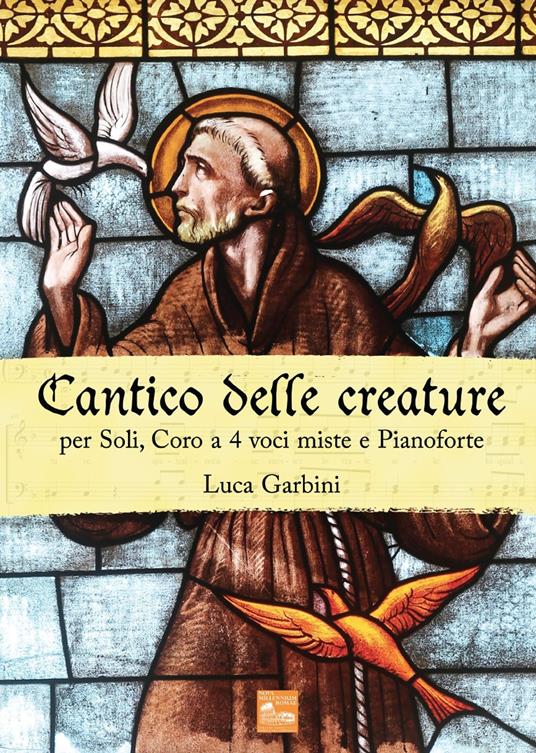 Cantico delle creature. Per soli, coro a 4 voci miste e pianoforte - Luca Garbini - copertina