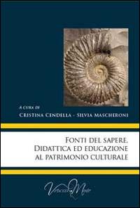 Fonti del sapere. Didattica ed educazione al patrimonio culturale - copertina