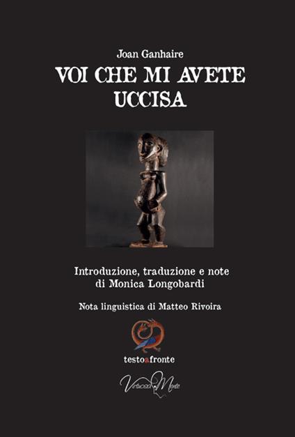 Voi che mi avete uccisa. Ediz. multilingue - Joan Ganhaire - copertina