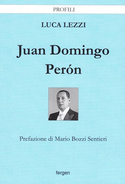Juan Domingo Peron - Luca Lezzi - copertina