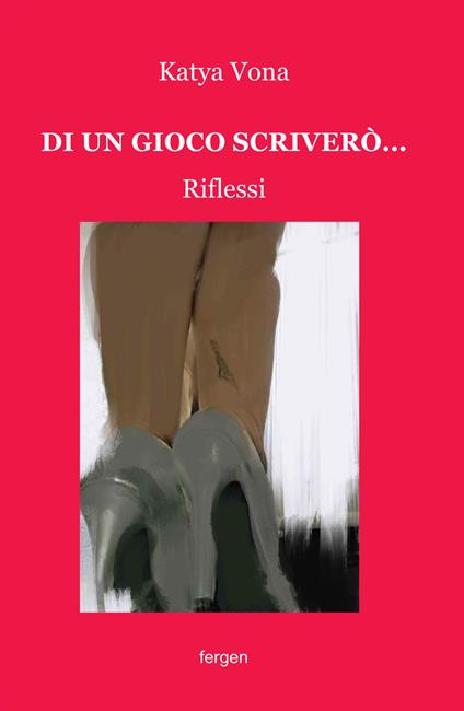 Di un gioco scriverò… Riflessi - Katya Vona - copertina